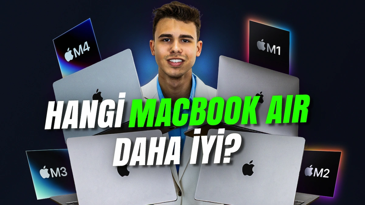 M1, M2, M3, M4 MacBook Air: Hangisini Almalısınız? Karşılaştırma